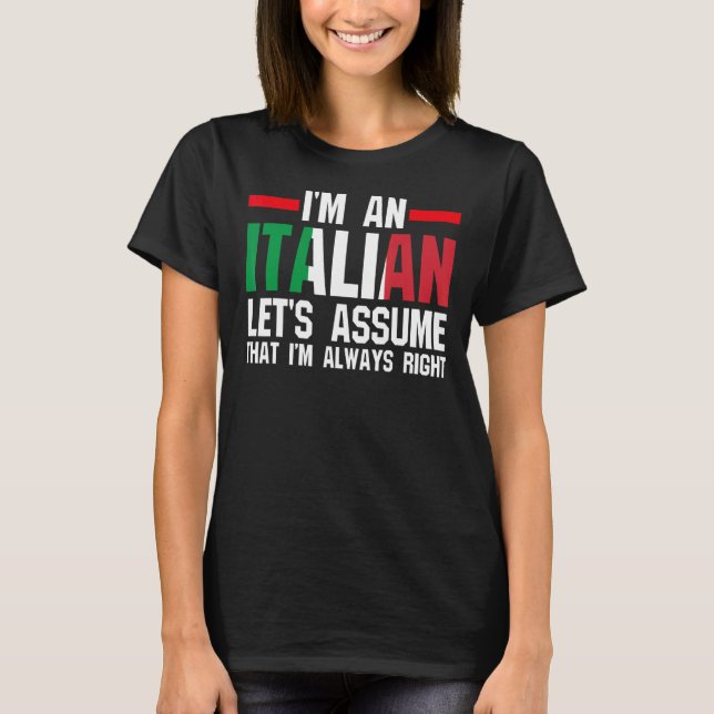 Jag är en italienare som låt oss Italien italiensk T Shirt (Framsida)