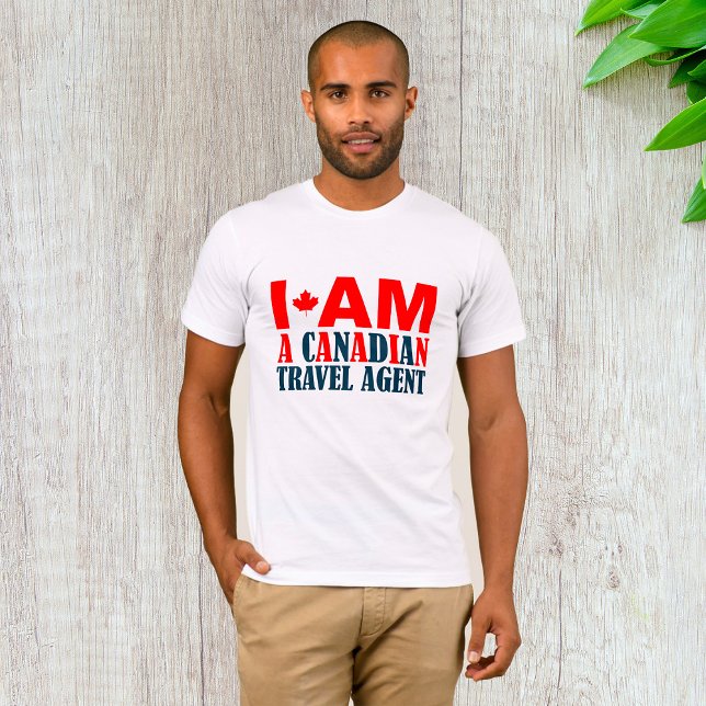 Jag Är En Kanadensisk Resebyråagent T Shirt (Skapare uppladdad)