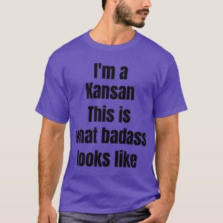Jag är en Kansasinföding, så här ser badass ut T Shirt