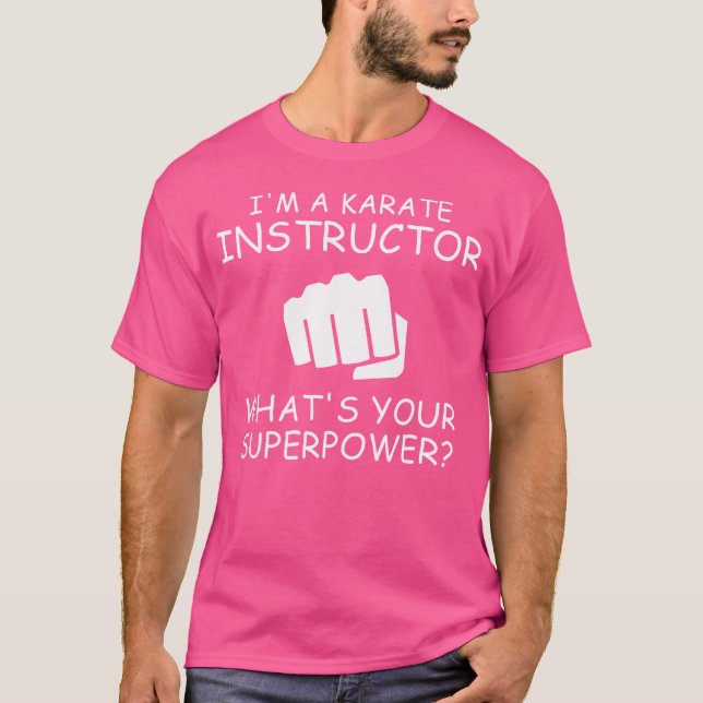 Jag är en Karate-instruktör T Shirt (Framsida)