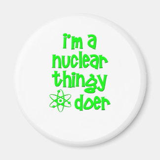 Jag Är En Kärnkraftig Tingest Doer Magnet