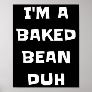 Jag är en Ked Bean Duh Roligt Lazy Easy Halloween Poster