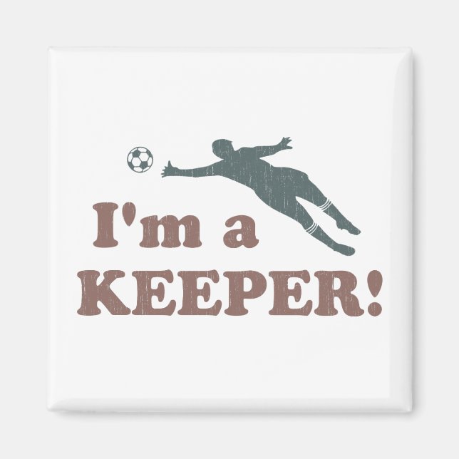 Jag är en Keeper Soccer Goalie Magnet (Framsidan)