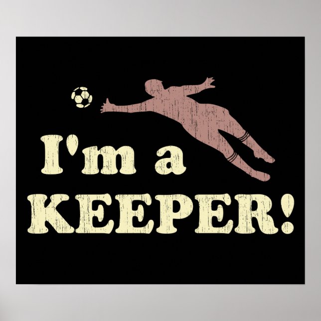 Jag är en Keeper Soccer Goalie Poster (Framsidan)