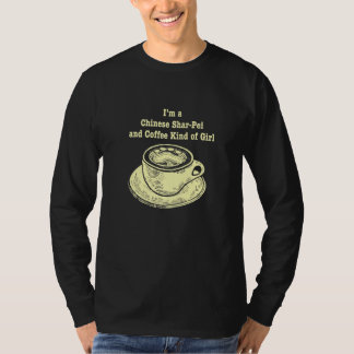 Jag är en kinesisk saharpei och kaffe av flicka 3 t shirt