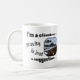 Jag är en klätterväxt - allvar är bara ett förslag kaffemugg