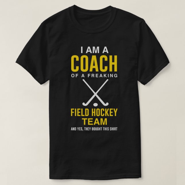 Jag är en klocka i ett Freaking Fält Hockey Team T Shirt (Design framsida)