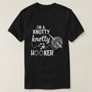 Jag är en Knotty Knotty Hoooker Virkad Tröja, T Shirt