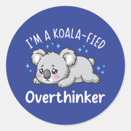 Jag Är En Koalafierad Övertänkare - Söt Sorgsen Ko Runt Klistermärke