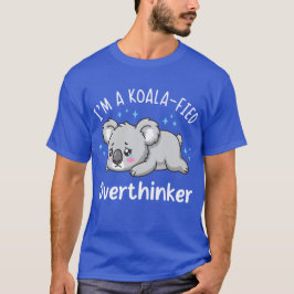 Jag Är En Koalafierad Övertänkare - Söt Sorgsen Ko T Shirt