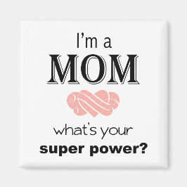 Jag är en kvadratmagnet i Mamma toppen Magnet