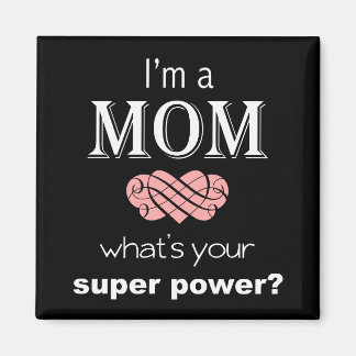 Jag är en kvadratmagnet i Mamma toppen Magnet