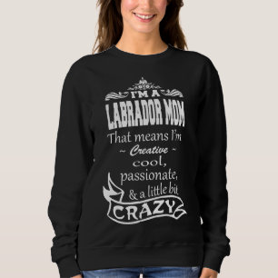 Jag är en labrador Mamma som säger att Elak I M Kr T Shirt