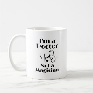 Jag är en läkare, inte en trollkarl kaffemugg