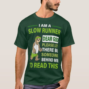 Jag är en långsam Springer, kära Gud nån som står T Shirt