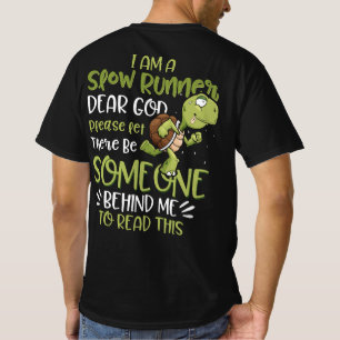 Jag är en långsam Springer, snälla, låt det bl T Shirt