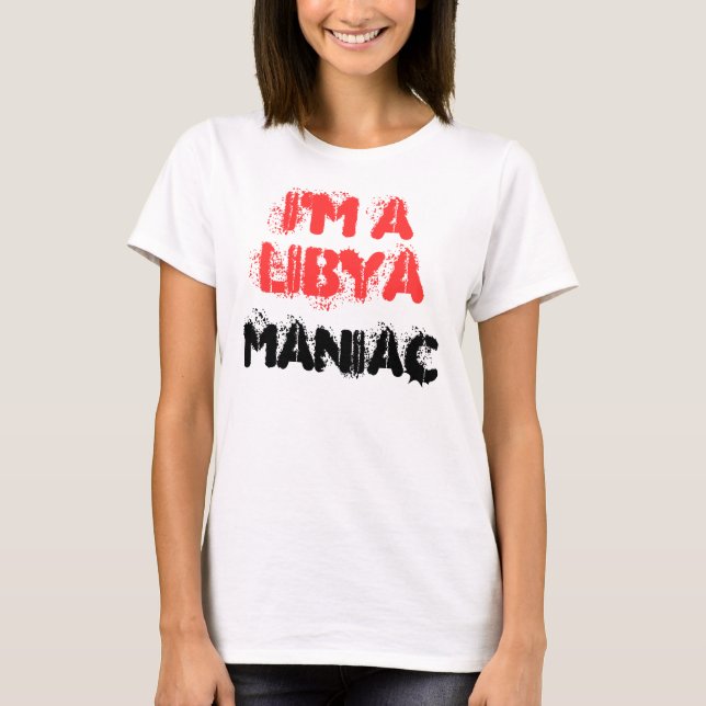 JAG ÄR EN LIBYA MANIAC T-SHIRT (Framsida)