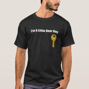 Jag är en liten dörr Nyckel T Shirt