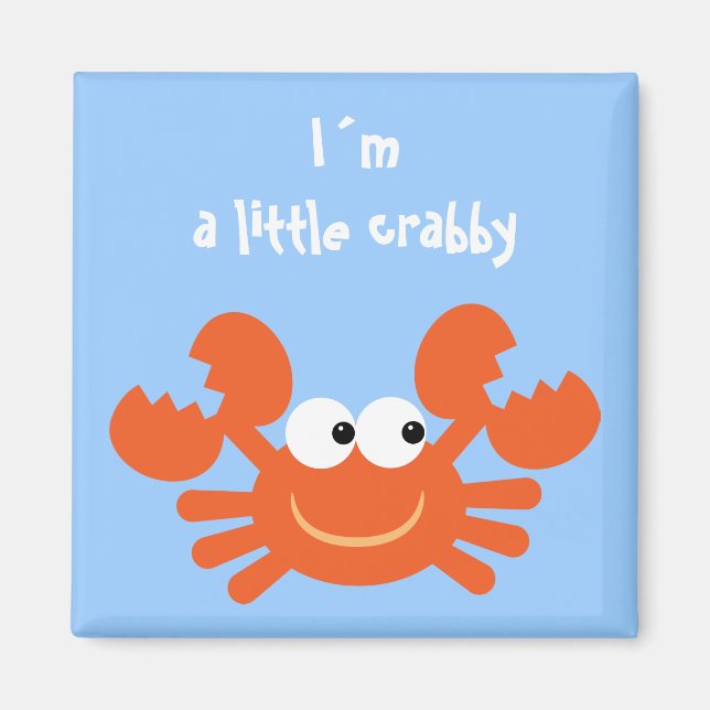 Jag är en liten jävla tecknad-krabbmagnet. magnet (Framsidan)