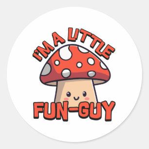 Jag är en liten Roligt Guy! Cute Mushroom Pun-Teck Runt Klistermärke
