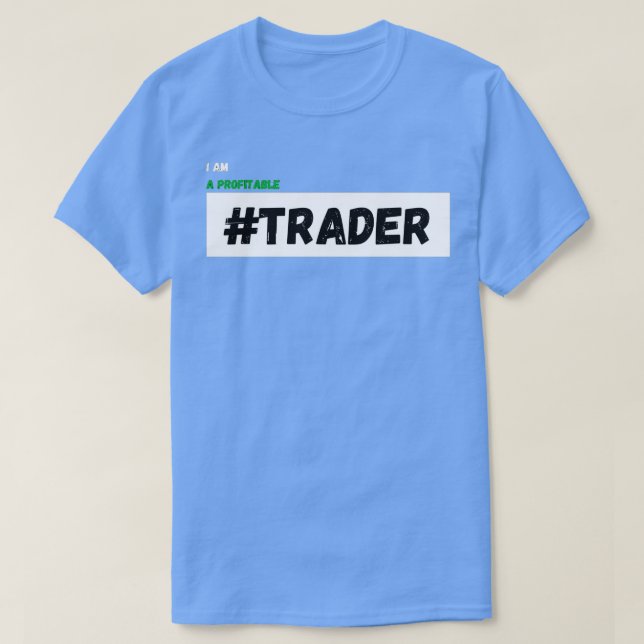Jag är en lönsam handlare t shirt (Design framsida)