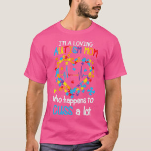 Jag är en Loving Autism Mamma som råkar ut för Cus T Shirt