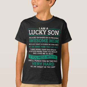 Jag är en Lucky son, jag har en galen mamma T Shirt