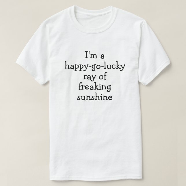 Jag är en lycklig-go-tursam strålande solljus t shirt (Design framsida)