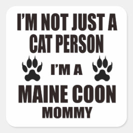 Jag är en Maine Coon Mamma Fyrkantigt Klistermärke