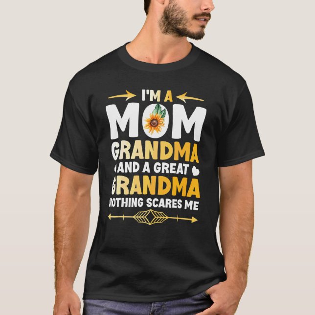 Jag är en Mamma mormor Underbar inget Skrämmer mig T Shirt (Framsida)