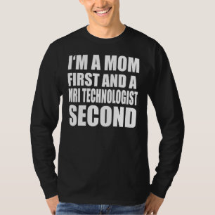 Jag är en Mamma och en grafisk MR-teknolog. T Shirt