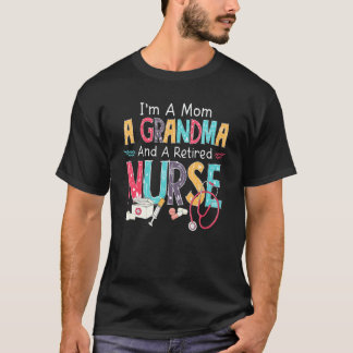 Jag är en mamma och pensionerad sjuksköterska Stet T Shirt