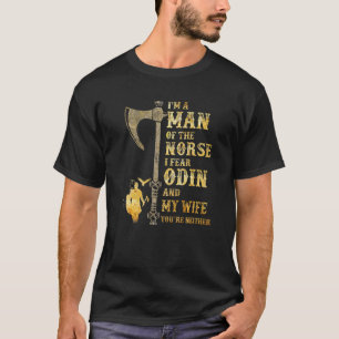 Jag är en man av den norse jag fruktar Odin och mi T Shirt