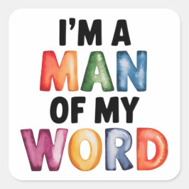 Jag är en man i min värld fyrkantigt klistermärke