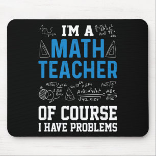 Jag är en matematiklärare, jag har problem, roligt musmatta
