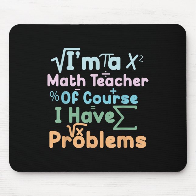 Jag är en matematiklärare, jag har problem, roligt musmatta (Framsidan)