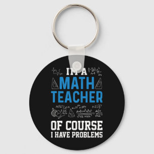 Jag är en matematiklärare, jag har problem, roligt nyckelring