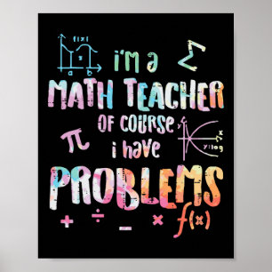 Jag är en matematiklärare, jag har problem, roligt poster