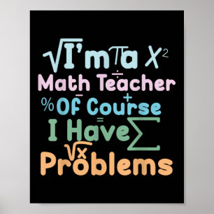 Jag är en matematiklärare, jag har problem, roligt poster