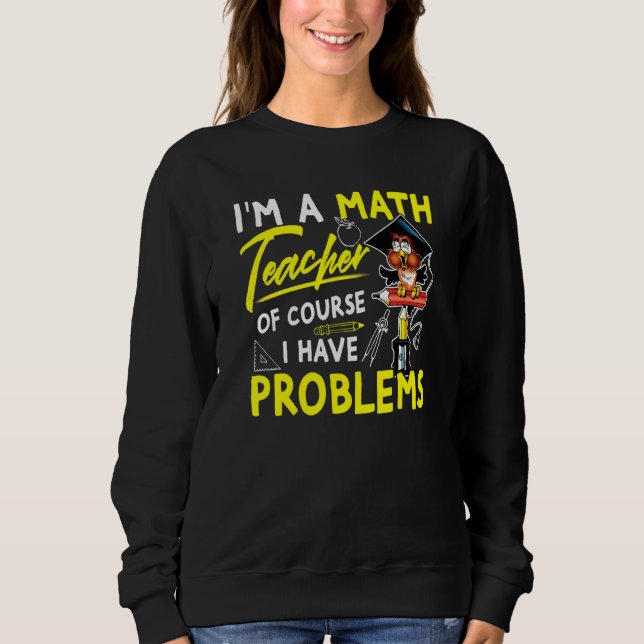 Jag är en matematiklärare, men jag har problem 3 t shirt (Framsida)