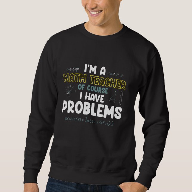 Jag är en matematiklärare, men jag har problem.. lång ärmad tröja (Framsida)