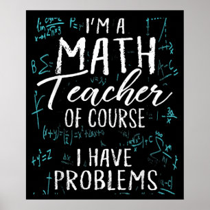 Jag är en matematiklärare, men jag har problem. poster