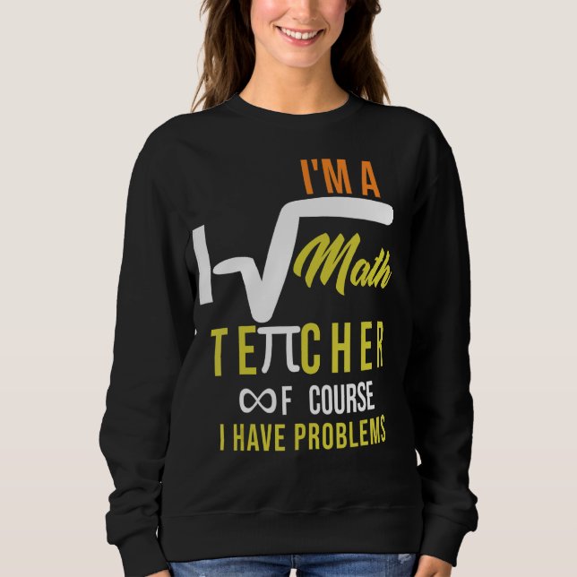 Jag är en matematiklärare, men jag har problem. t shirt (Framsida)