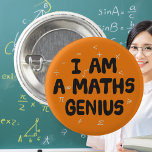 Jag är en Math Genius Mathematics-lärare Knapp<br><div class="desc">Får endast bäras av dem som förstår matematik. Underbar till använda som ett pris av matematiklärare för att motivera studenter.</div>