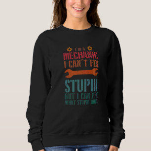 Jag är en mekaniker, jag kan inte fixa dumma dumma t shirt