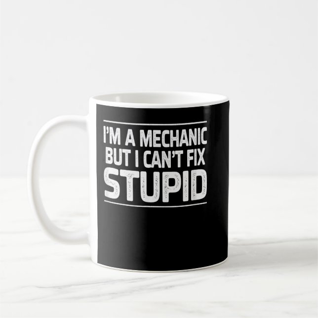 Jag är en mekaniker men jag kan inte laga dumhet kaffemugg (Vänster)