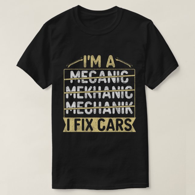 Jag är en mekaniker som jag fixerar motorvagnen Tu T Shirt (Design framsida)