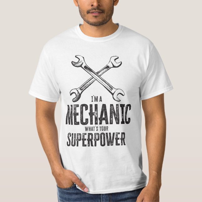 Jag är en mekaniker, vad är din supermakt? t shirt (Framsida)