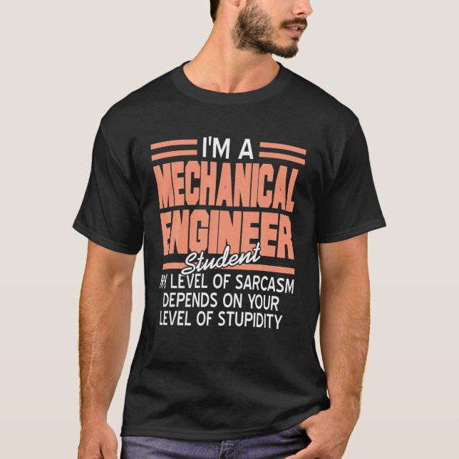 Jag är en mekanisk Ingenjör Student Funny Sarcasm  T Shirt (Framsida)