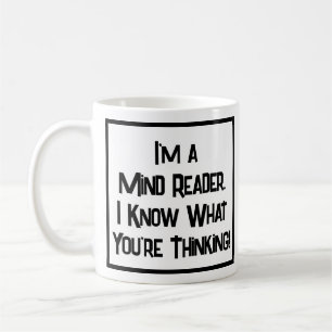 Jag är en mind Reader. Jag vet vad du tänker! Kaffemugg